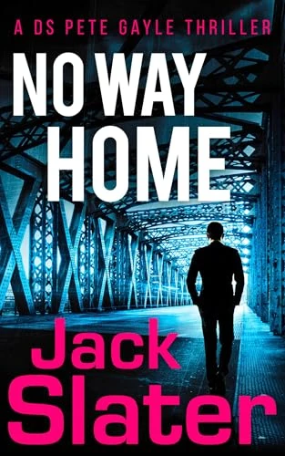 No Way Home (DS Peter  Gayle thriller series)