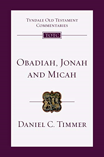 Obadiah, Jonah and Micah: An Introduction and Commentary (Tyndale Old Testament Commentaries)