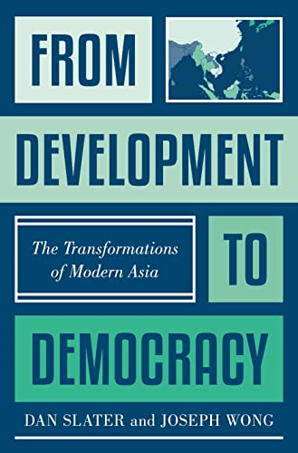 From Development to  Democracy: The  Transformations of Modern  Asia