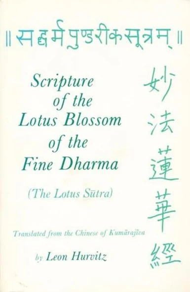 Scripture of the Lotus Blossom of the Fine Dharma (The Lotus Sutra): with a New Foreword by Stephen F. Teiser (Translations from the Asian Classics)