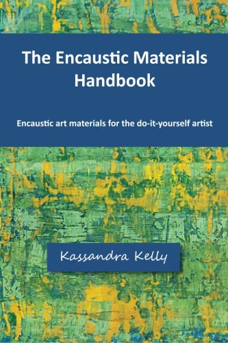The Encaustic Materials Handbook