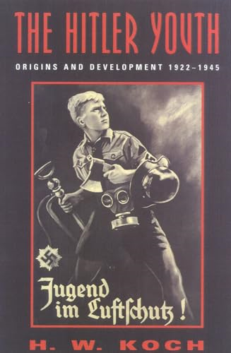 The Hitler Youth: Origins and Development, 1922-1945