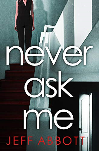 Never Ask Me: The heart-stopping thriller with a twist you won't see coming