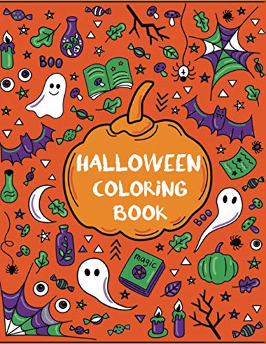 Halloween Coloring Book:  - Ghosts, Goblins, Pumpkins,  - Witches, Trick - or - Treaters,  - Jack - o - Lanterns, Candy,  - Skeletons, and More!