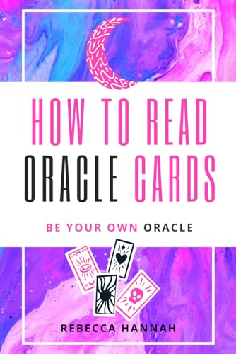 How to Read Oracle Cards:  - Be Your Own Oracle