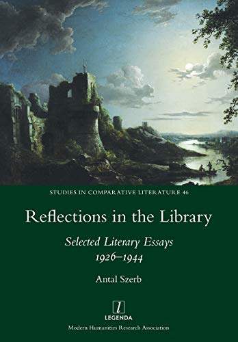 Reflections in the Library: Selected Literary Essays 1926-1944 (Studies in Comparative Literature)