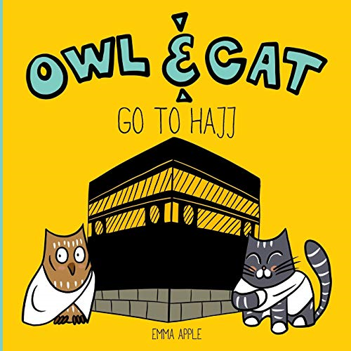 Owl & Cat Go To Hajj (Owl & Cat)