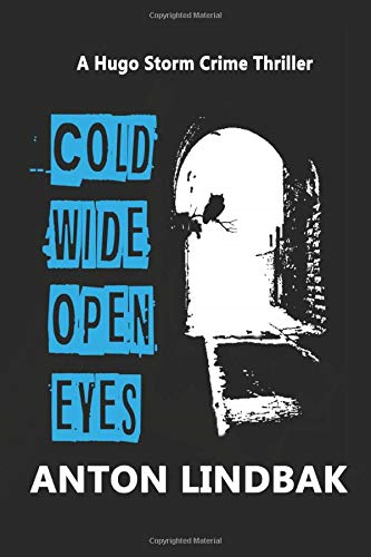 Cold Wide Open Eyes (Hugo  Storm Crime Thrillers)