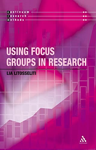 Using Focus Groups in Research (Continuum Research Methods)