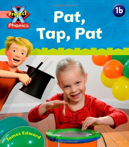 Project X: Phonics Pink: 1b Pat, Tap, Pat