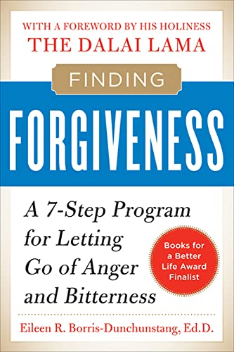 Finding Forgiveness: A 7-Step Program for Letting Go of Anger and Bitterness