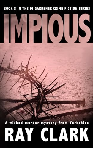 Impious: A wicked murder mystery from Yorkshire (Northern Crimes)