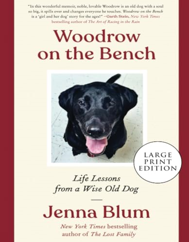 Woodrow on the Bench: Life Lessons from a Wise Old Dog