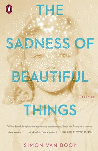 The Sadness Of Beautiful Things: Stories