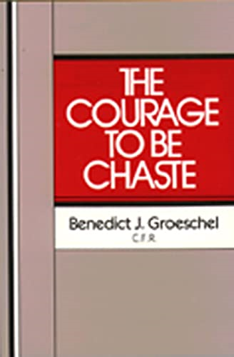 Courage to Be Chaste