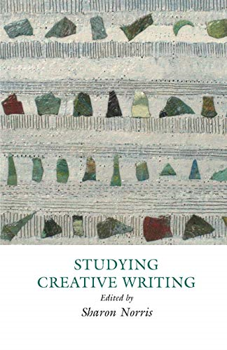 Studying Creative Writing (Creative Writing Studies)