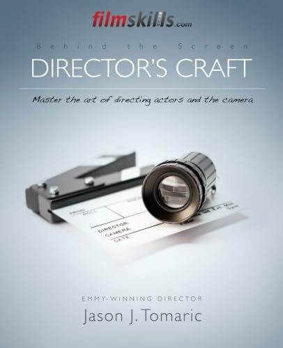 Filmskills Director's Craft: Master the Art of Directing Actors and the Camera