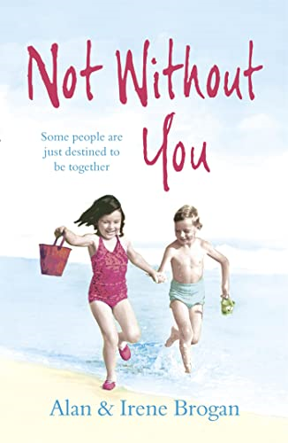 Not Without You: Some People are Just Destined to be Together
