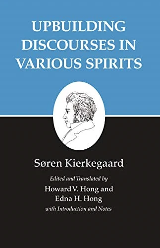 Kierkegaard's Writings, XV: Upbuilding Discourses in Various Spirits