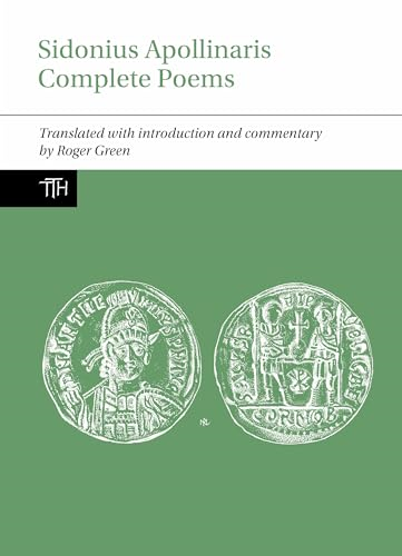 Sidonius Apollinaris Complete Poems (Translated Texts for Historians)