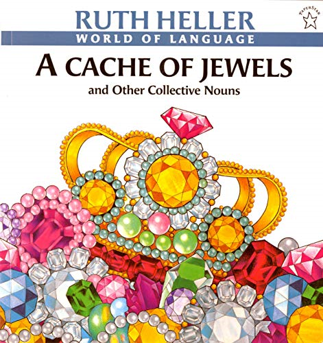 A Cache of Jewels and Other Collectible Nouns (World of Language)