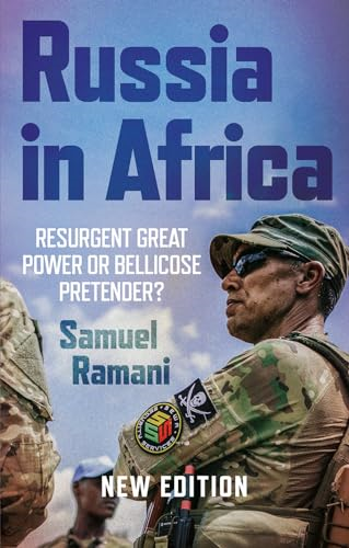 Russia in Africa: Resurgent Great Power or Bellicose Pretender?