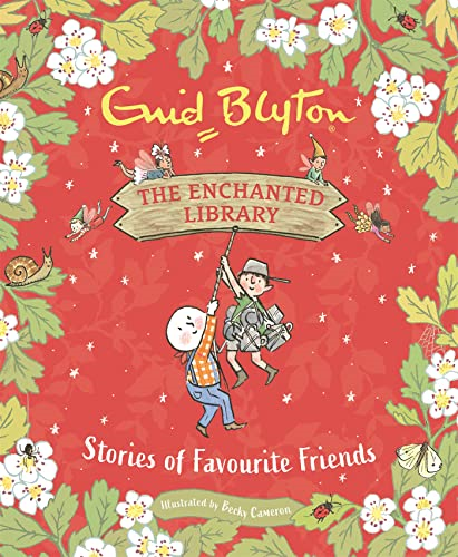 The Enchanted Library: Stories of Favourite Friends (The Enchanted Library)
