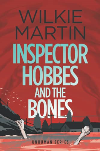 Inspector Hobbes and the  - Bones: (Unhuman IV) Cozy  - Mystery Comedy Crime  - Fantasy  -  Large Print  - (Unhuman)