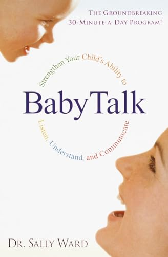 Babytalk: Strengthen Your Child's Ability to Listen, Understand, and Communicate
