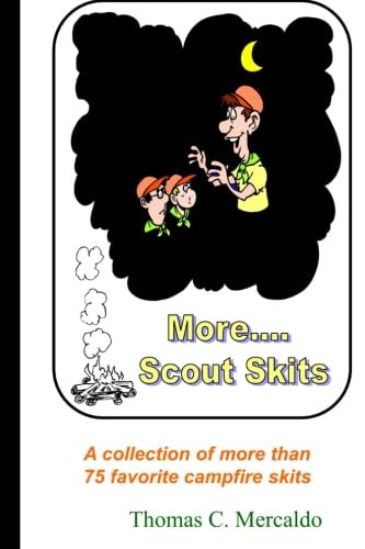 More Scout Skits: A Collection of More Than 75 Favorite Campfire Skits