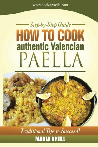 How to Cook Authentic Valencian Paella