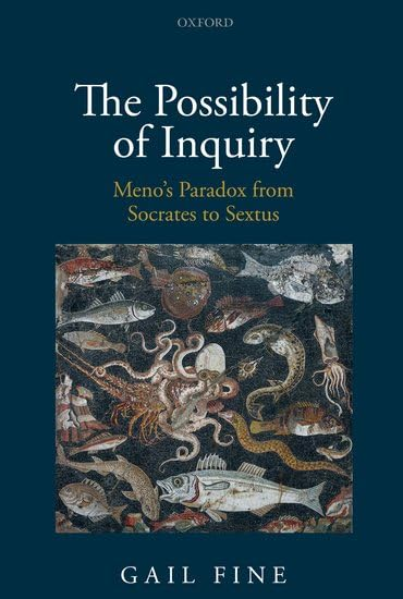 The Possibility of Inquiry: Meno's Paradox from Socrates to Sextus