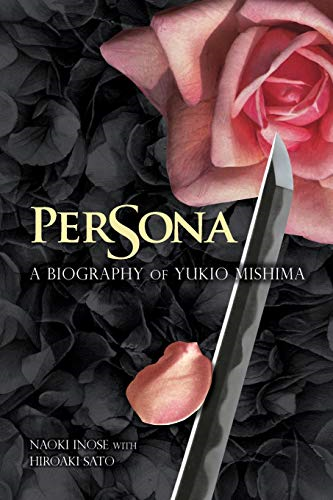 Persona: A Biography of Yukio Mishima