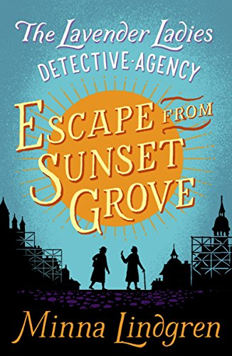 Escape from Sunset Grove (Lavender Ladies Detective Agency)