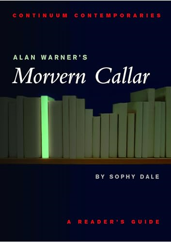 Alan Warner's  Morvern Callar : Continuum Contemporaries