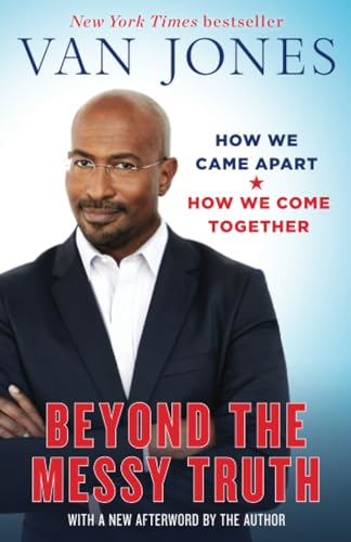 Beyond the Messy Truth