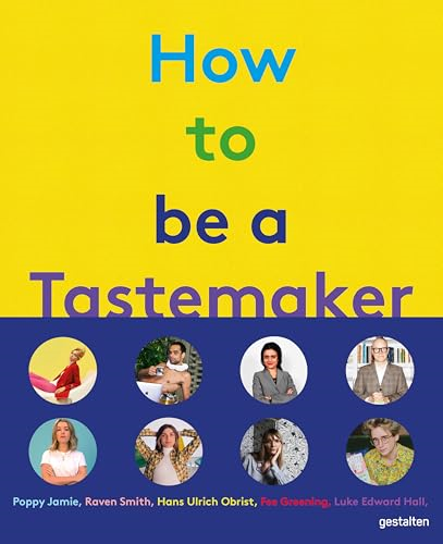 How to Be a Tastemaker