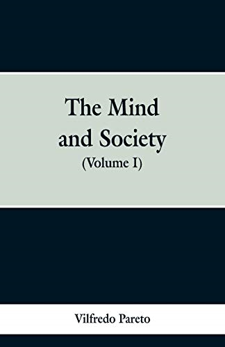 The Mind and Society: (Volume I)