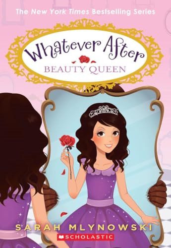 Beauty Queen (Whatever After #7) (Whatever After (Paperback))