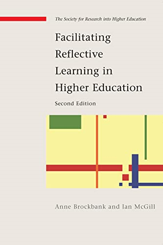 Facilitating Reflective Learning in Higher Education (Society for Research Into Higher Education)