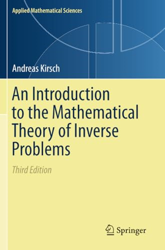 An Introduction to the Mathematical Theory of Inverse Problems (Applied Mathematical Sciences)