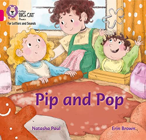 Collins Big Cat Phonics for Letters and Sounds - Pip and Pop: Band 01B/Pink B (Collins Big Cat Phonics for Letters and Sounds)