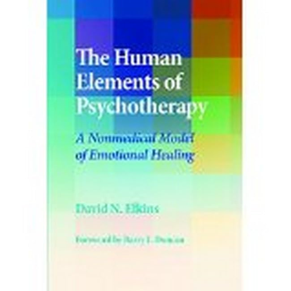 The Human Elements of Psychotherapy: A Nonmedical Model of Emotional Healing