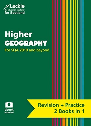 Higher Geography Complete Revision and Practice: Revise Curriculum for Excellence SQA Exams (Complete Revision and Practice SQA Exams) (Complete Revision and Practice SQA Exams)