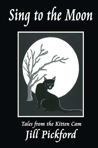 Sing to the Moon: Tales from the Kitten CAM