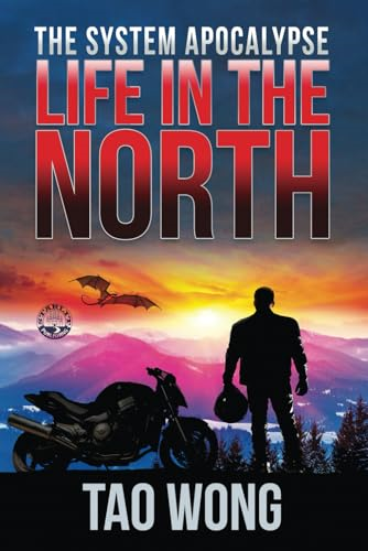 Life in the North: A Litrpg Apocalypse: The System Apocalyse: Book 1 (System Apocalyse)