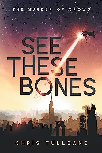 See These Bones (Murder of Crows)