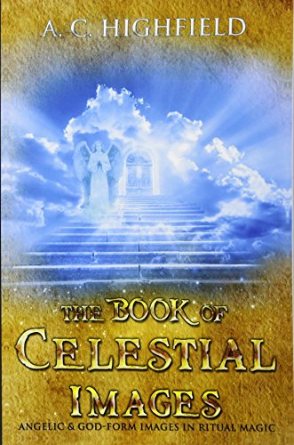 The Book of Celestial Images: Angelic and God-Form Images in Ritual Magic