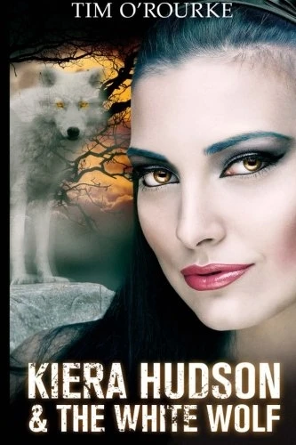 Kiera Hudson & the White Wolf