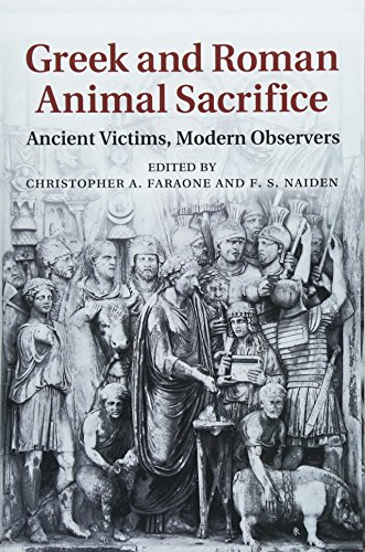 Greek and Roman Animal Sacrifice: Ancient Victims, Modern Observers